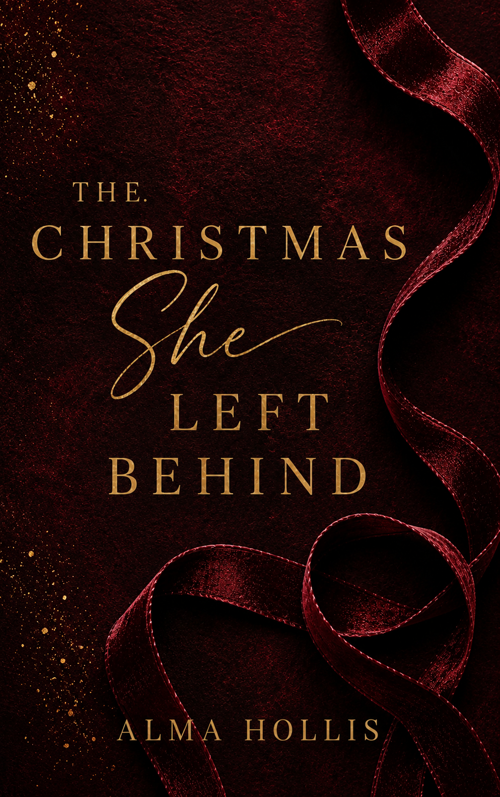 The Christmas She Left Behind, a novel by Alma Hollis